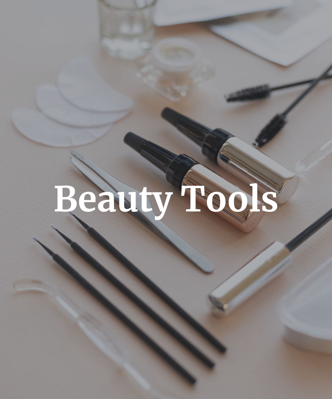 Beauty tools